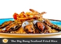 The Big Bang Seafood Fried Rice